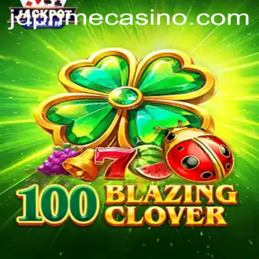 Discover the Excitement of 100BlazingClover: A Gamer's Paradise