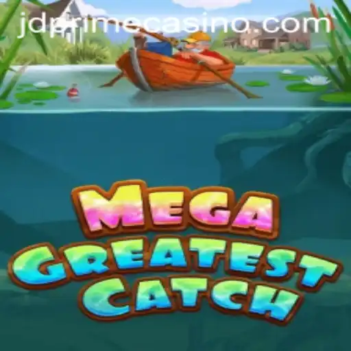 MegaGreatestCatch: The Ultimate Fishing Adventure with JDprime